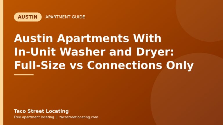 Austin Apartments With In-Unit Washer and Dryer: Full-Size vs Connections Only: Austin apartment guide graphic, Taco Street Locating