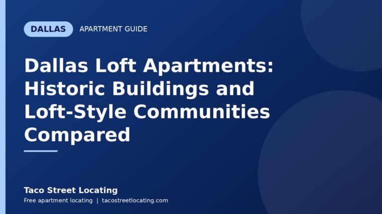 Dallas Loft Apartments: Historic Buildings and Loft-Style Communities Compared: Dallas apartment guide graphic, Taco Street Locating