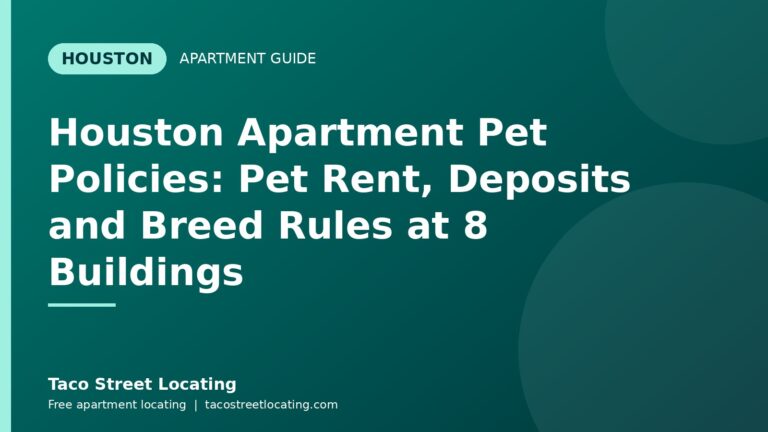 Houston Apartment Pet Policies: Pet Rent, Deposits and Breed Rules at 8 Buildings: Houston apartment guide graphic, Taco Street Locating