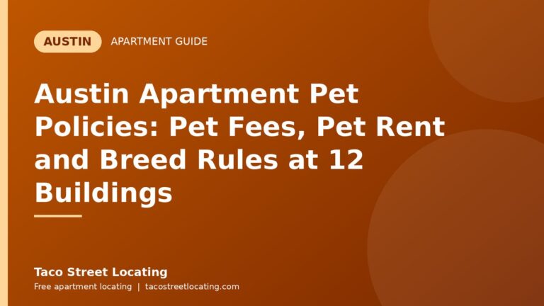 Austin Apartment Pet Policies: Pet Fees, Pet Rent and Breed Rules at 12 Buildings: Austin apartment guide graphic, Taco Street Locating