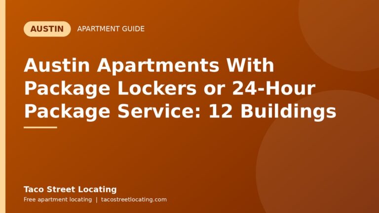 Austin Apartments With Package Lockers or 24-Hour Package Service: 12 Buildings: Austin apartment guide graphic, Taco Street Locating
