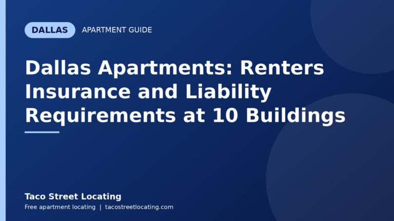 Dallas Apartments: Renters Insurance and Liability Requirements at 10 Buildings: Dallas apartment guide graphic, Taco Street Locating