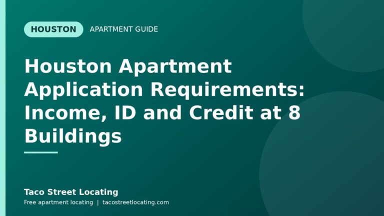 Houston Apartment Application Requirements: Income, ID and Credit at 8 Buildings: Houston apartment guide graphic, Taco Street Locating